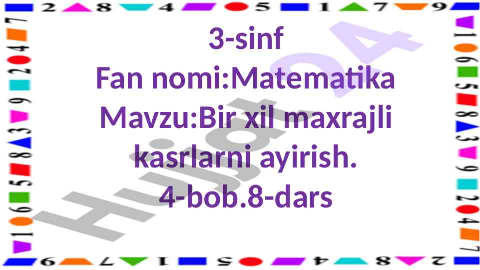 Bir xil maxrajli kasrlarni ayrish dars ishlanmasi