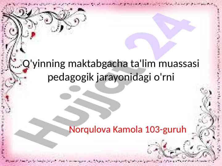 O'yin faoliyatining maktabgacha ta'limdagi o'rni