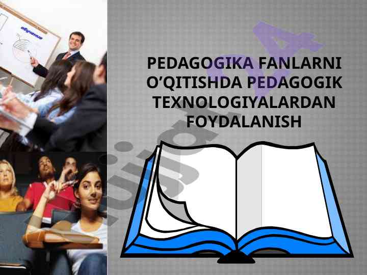 Pedagogika fanlarini o'qitishda pedagogik texnologiyalar