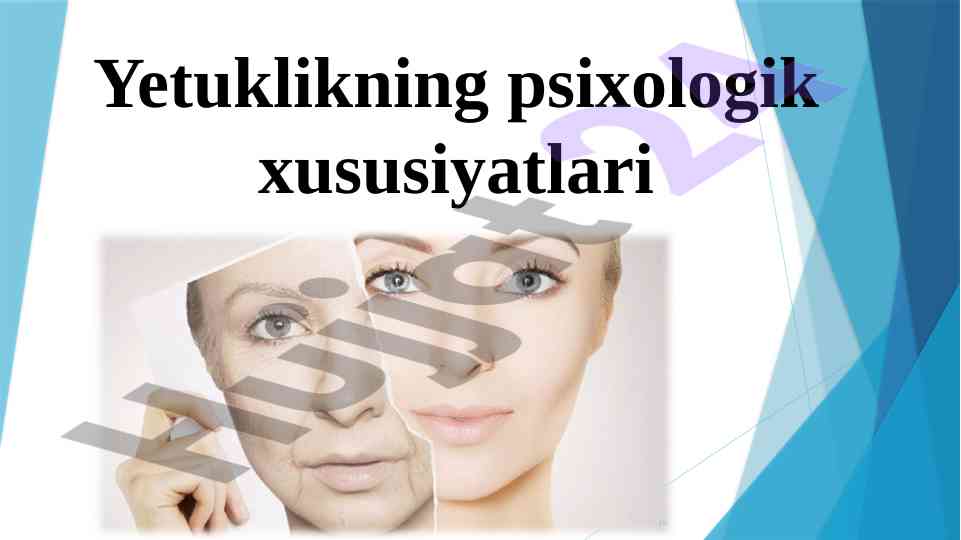 Yetuklikning psixologik xususiyatlari tahlili