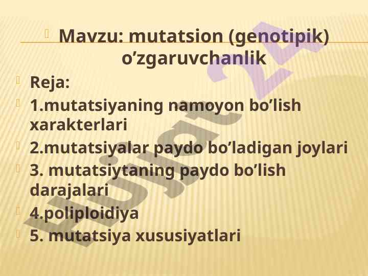 Mutatsion o'zgaruvchanlik va xususiyatlari