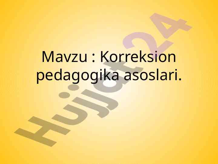 Korreksion pedagogika asoslari va vazifalari