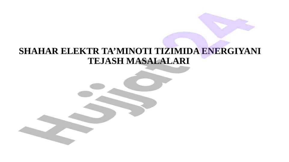 Energiya tejash masalalari tizimida oqilona foydalanish