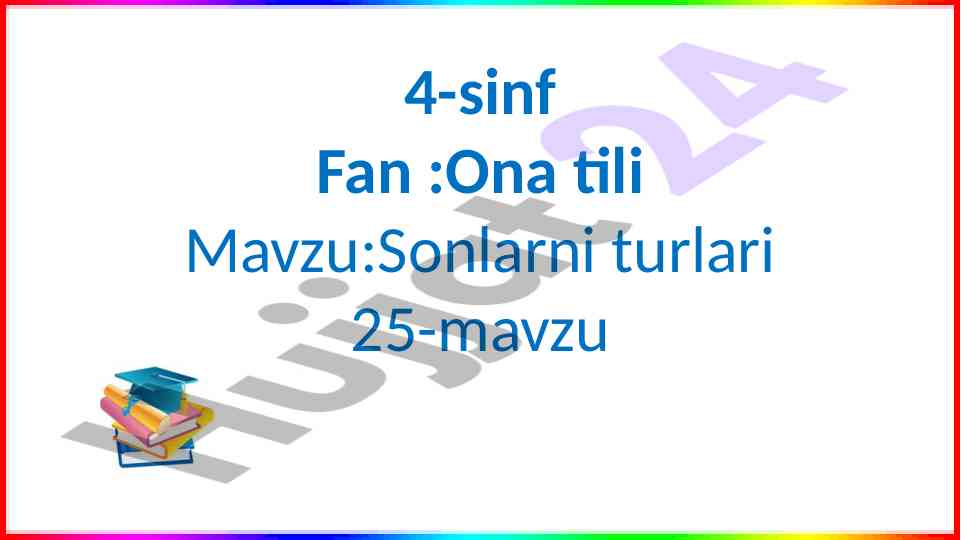 Sonlarni turlari 4-sinf ona tili dars ishlanmasi