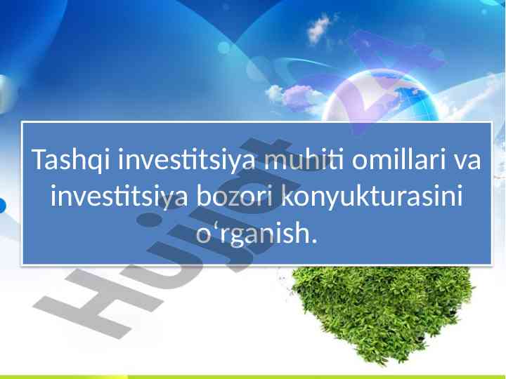 Tashqi investitsiya muhiti va bozor konyukturasini o'rganish