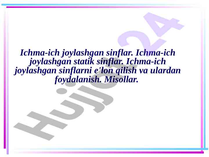 Ichma-ich joylashgan sinflar va ularning tushunchalari