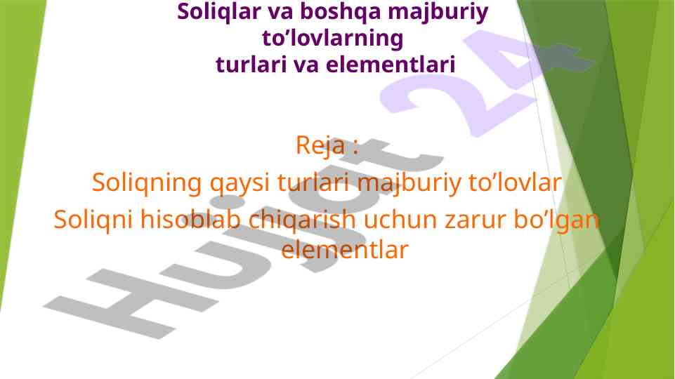 Soliqlar va boshqa majburiy to’lovlarning turlari