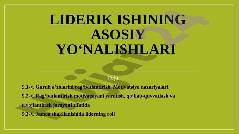 Liderlik ishining asosiy yo'nalishlari va motivatsiya