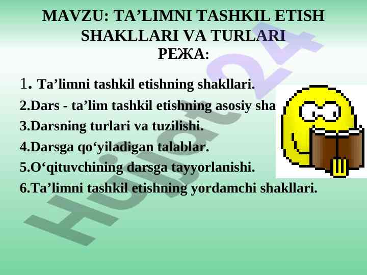 Ta’limni tashkil etish shakllari va turlari