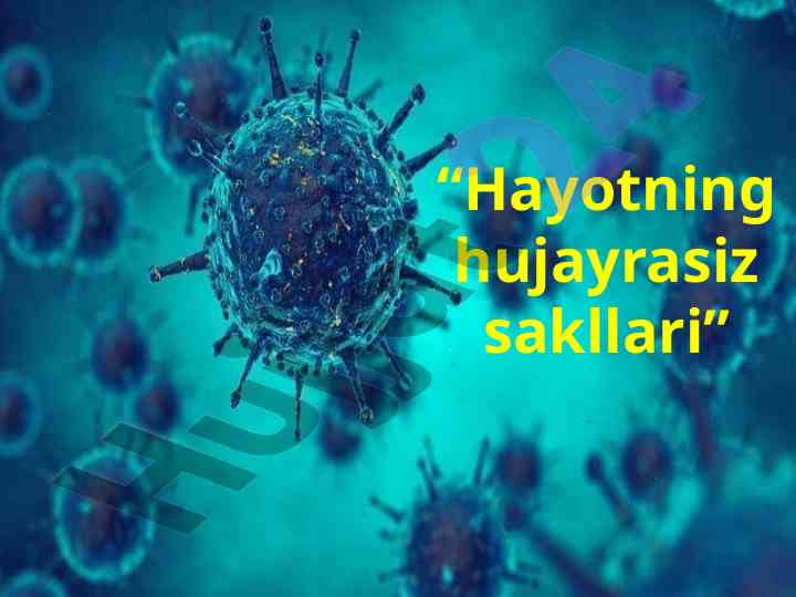Hayotning hujayrasiz shakllari va virusologiya