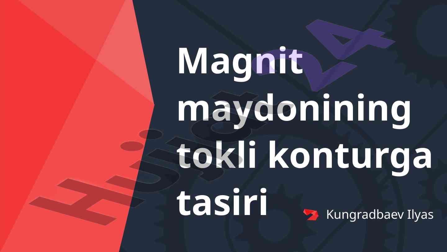 Tasiri magnit maydonining tokli konturga