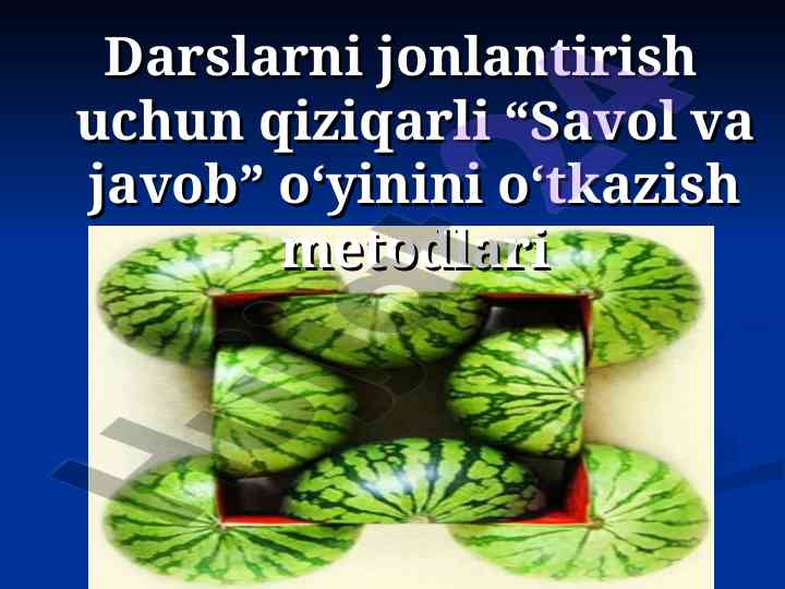 Qiziqarli savol va javob o'yinlari metodlari