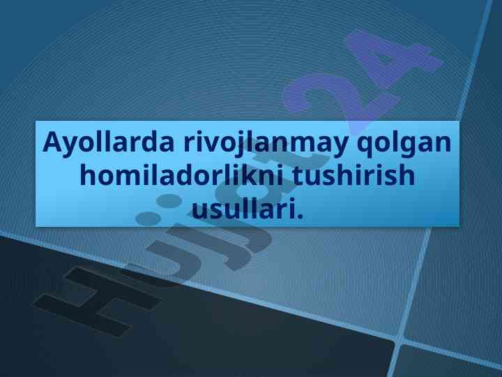 Homiladorlikni tushirish usullari va tadqiqot maqsadi