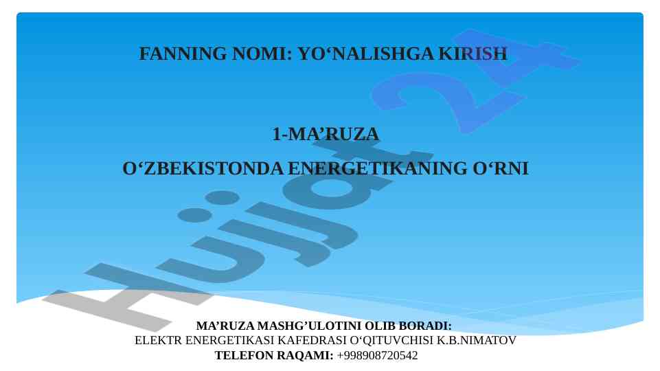 O‘zbekistonda energetikaning o‘rni ma’ruzasi
