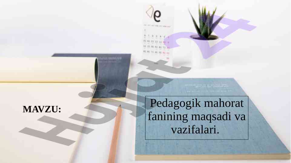 O'qituvchi faoliyatining tuzilishi va pedagogik mahorat