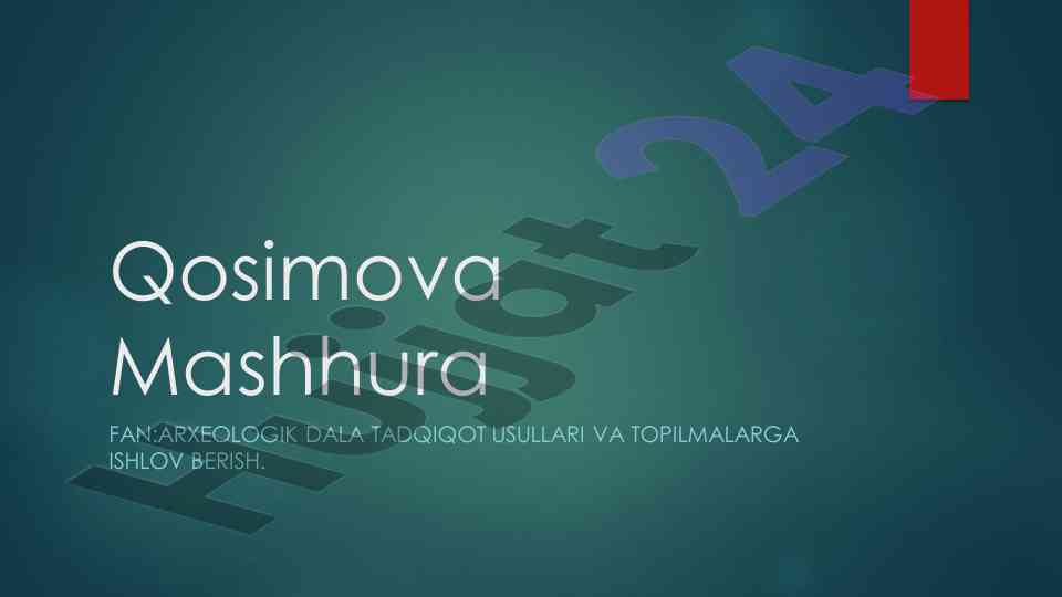 Arxeologik dala tadqiqot usullari va topilmalarga ishlov berish