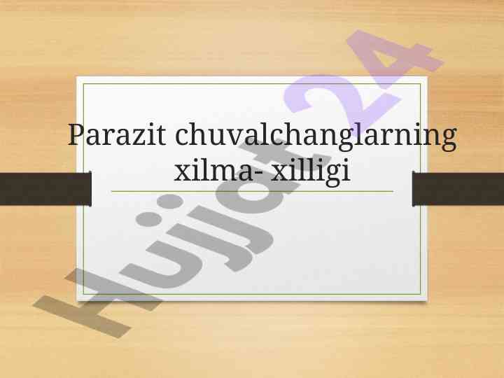 Parazit chuvalchanglar turlari va ularning ta'siri