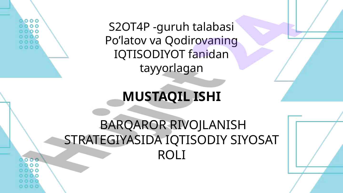 Iqtisodiy siyosatning rivojlanish strategiyasidagi roli