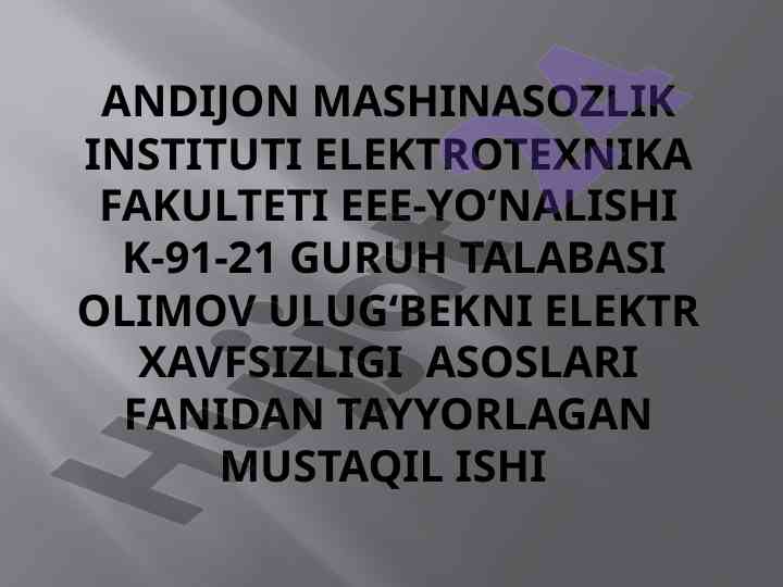 Elektr xavfsizligi asoslari va yong'inlar sabablari