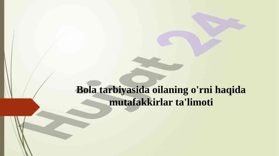 Bola tarbiyasida oilaning o'rni haqida ta'limot