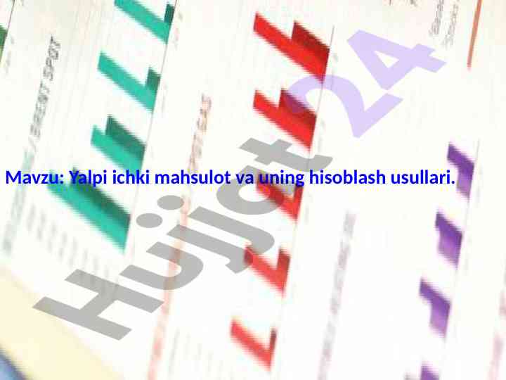 Yalpi ichki mahsulot va uning hisoblash usullari