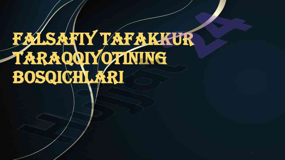Falsafiy tafakkur taraqqiyotining bosqichlari