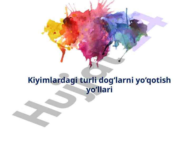 Kiyimdagi dog‘larni yo‘qotish usullari