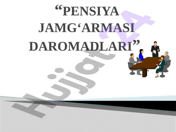 Pensiya jamg‘armasi daromadlari manbalari tahlili