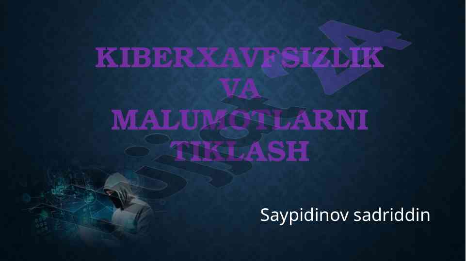 Kiberxavfsizlik va malumotlarni tiklash asoslari