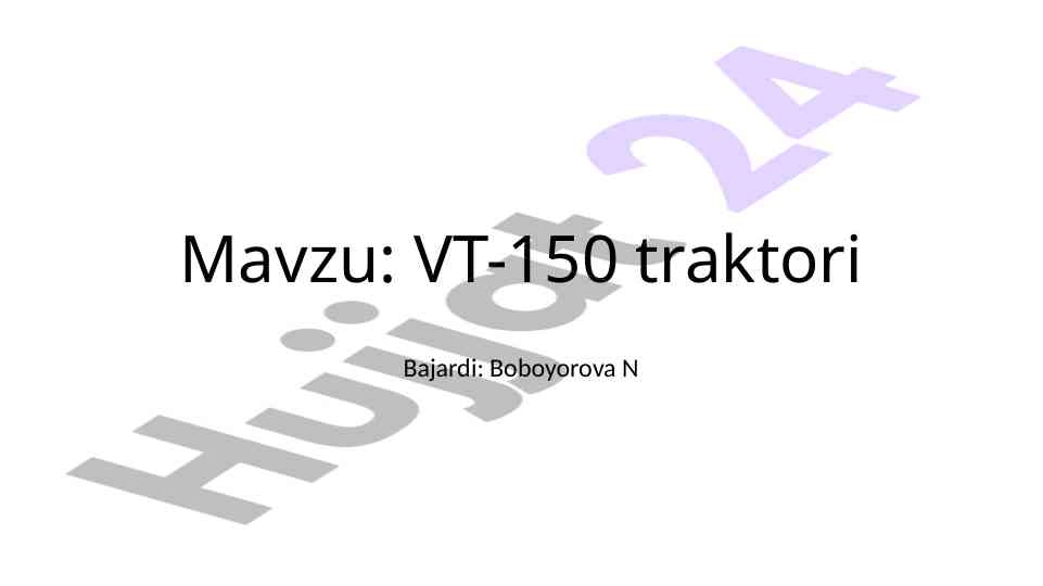 Vt-150 traktori: texnik xususiyatlari va foydalanish