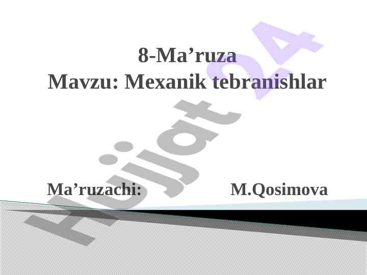 Mexanik tebranishlar haqida umumiy ma’lumotlar
