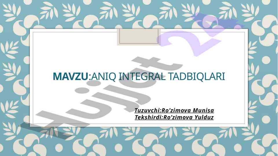 Aniq integral tadbiqlari mavzusi