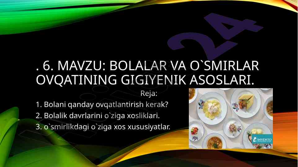 Bolalar va o`smirlar ovqatining gigiyenik asoslari