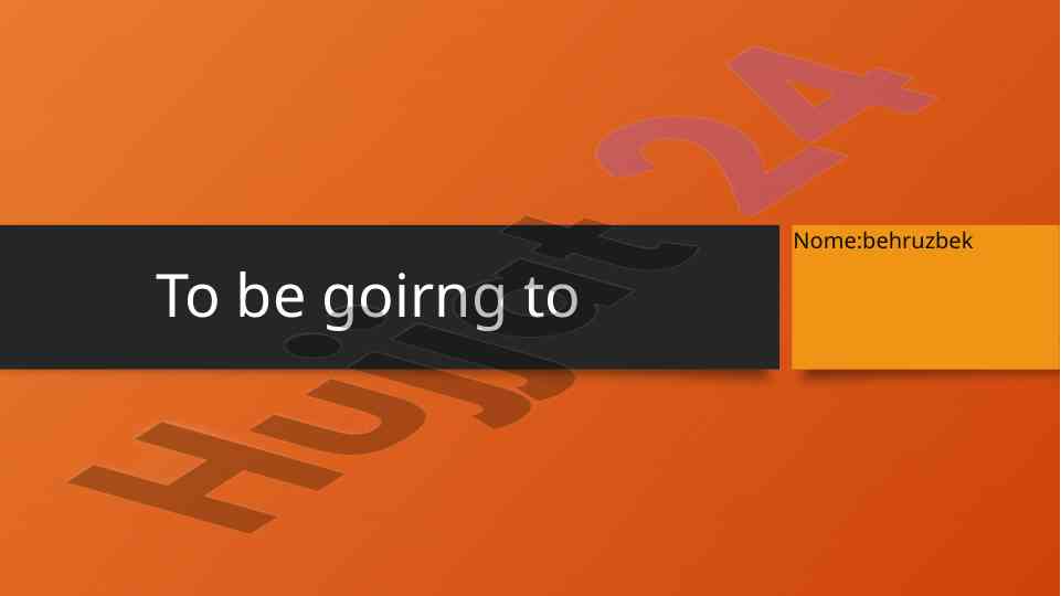 Understanding the structure of to be going to