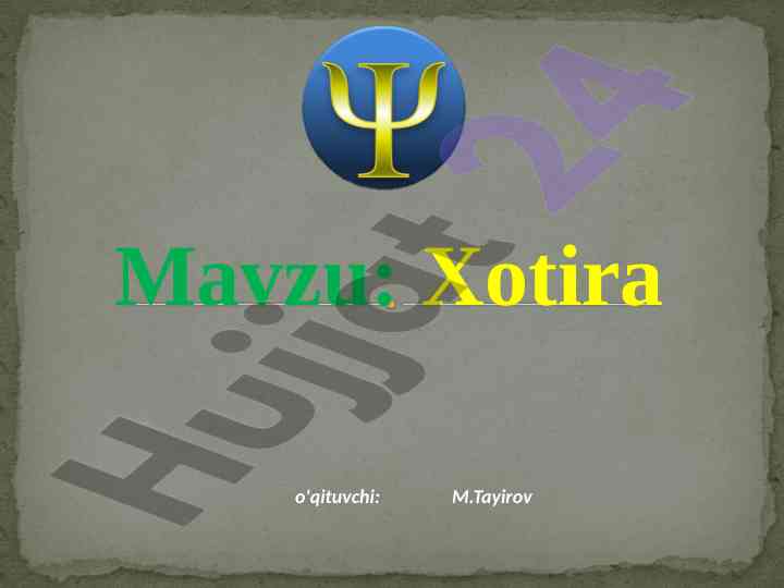 Xotira jarayonlari psixologiyasi va rivojlanishi