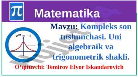 Kompleks son tushunchasi va trigonometrik amal