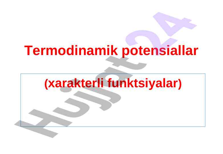Termodinamik potensiallar va ularning jarayonlardagi roli