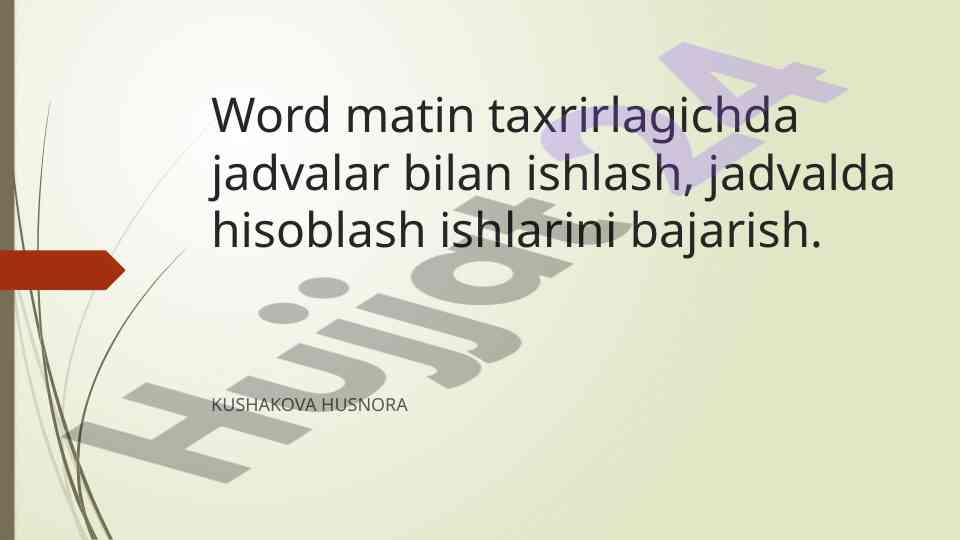 Jadval bilan ishlash va hisoblash usullari