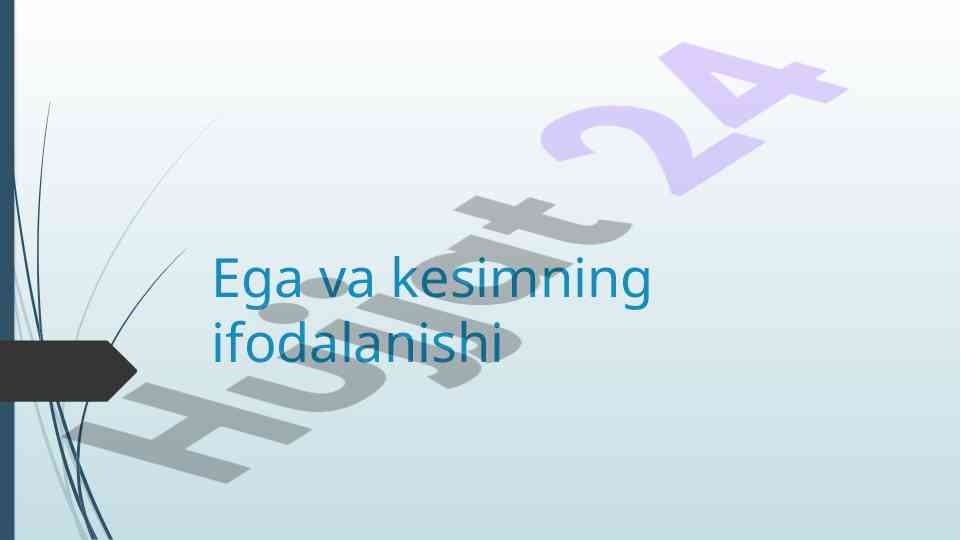 Ega va kesimning ifodalanishi mavzusi