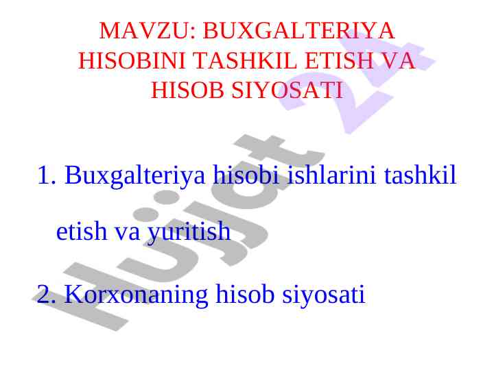 Buxgalteriya hisobini tashkil etish va siyosati