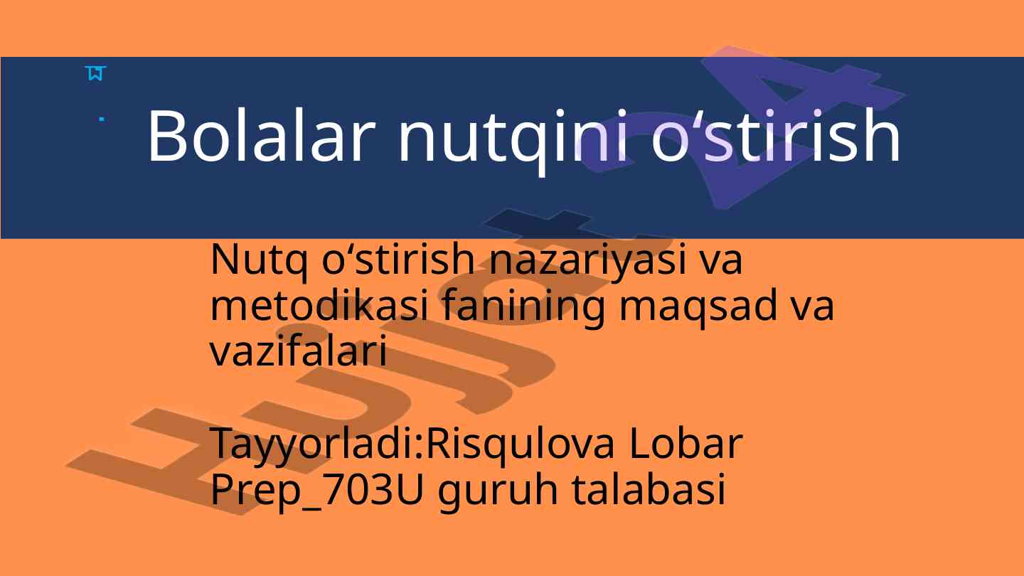 Nutq o‘stirish nazariyasi va metodikasi