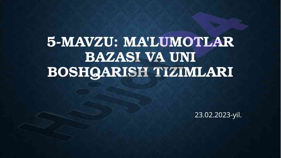 Malumotlar bazasi va uni boshqarish tizimlari