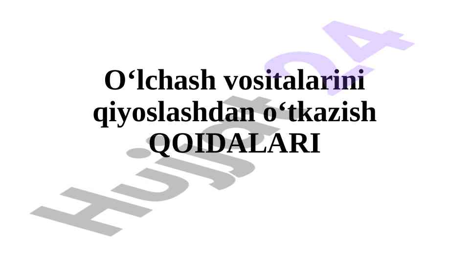 O‘lchash vositalarini qiyoslash qoidalari