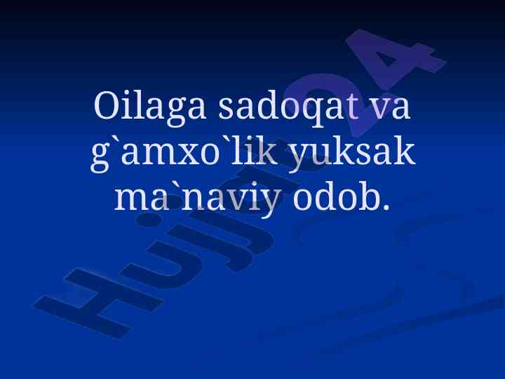 Oilada sadoqat va g`amxo`likning ma`naviy ahamiyati