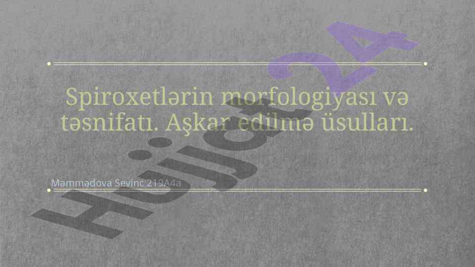 Spiroxetlərin morfologiyası və təsnifatı