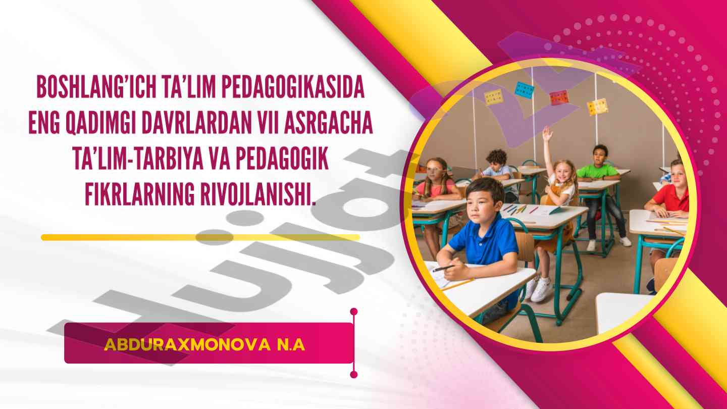 Eng qadimgi yozma yodgorliklarda ta’lim-tarbiyaning rivoji