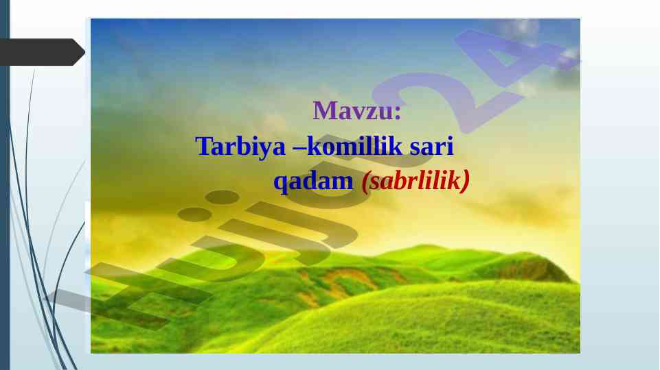 Tarbiya – komillik sari qadam sabrlilik