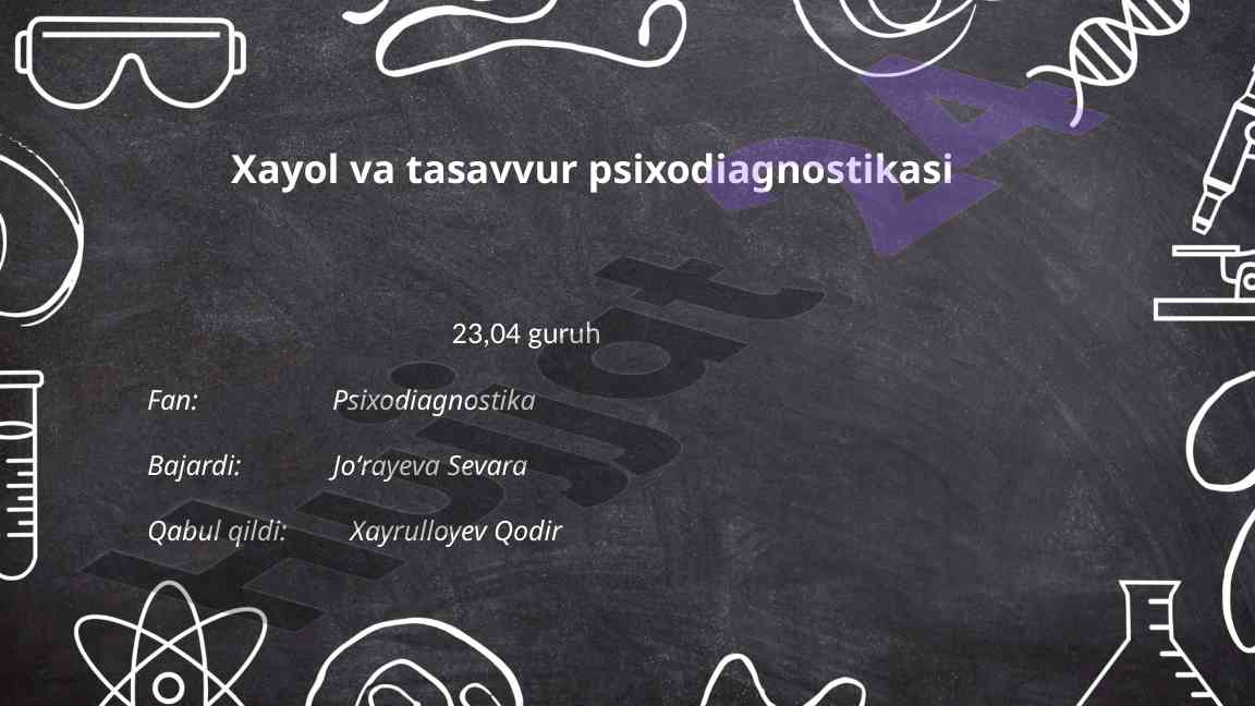 Xayol va tasavvur psixodiagnostikasi haqida ma'lumot
