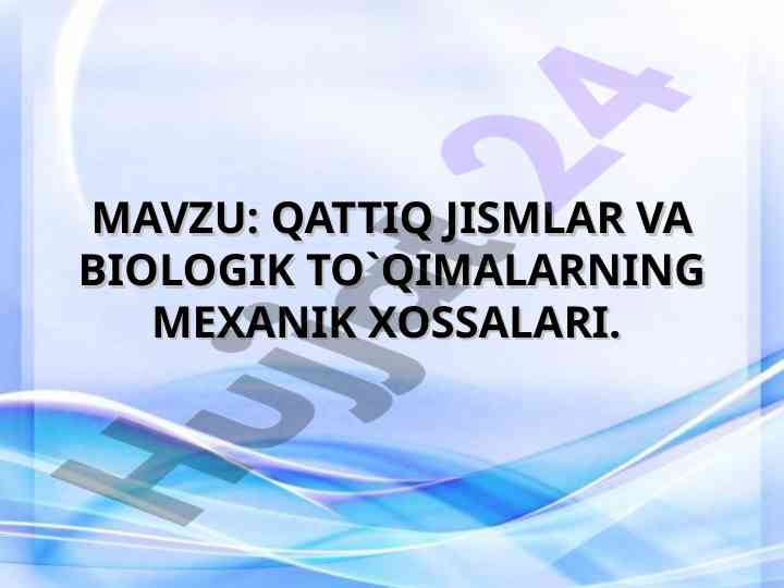 Qattiq jism va biologik to'qimalarning mexanik xossalari
