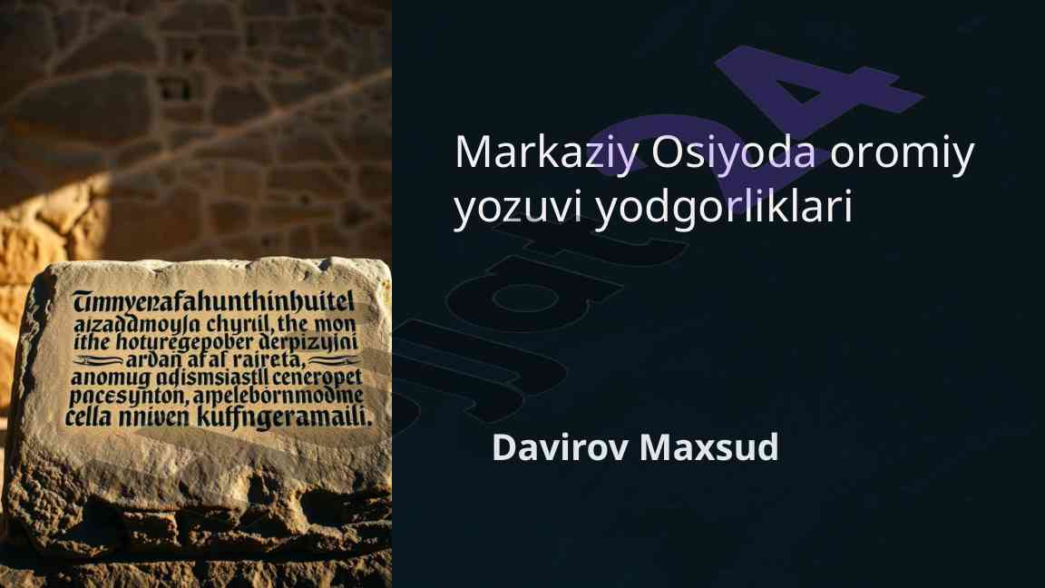Markaziy osiyoda oromiy yozuvi yodgorliklari tahlili